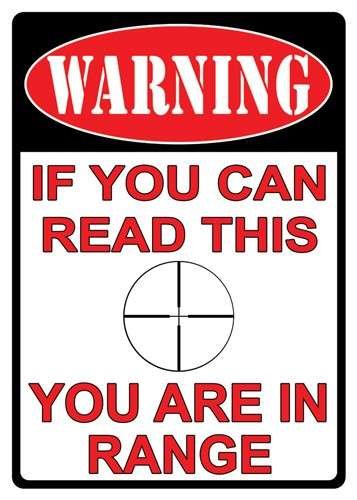 RIVERS EDGE TIN SIGN 12"X17" - "YOU ARE IN RANGE" 1 RIVERS EDGE TIN SIGN 12"X17" - "YOU ARE IN RANGE"