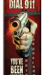 RIVERS EDGE THERMOMETER - "WE DON'T DIAL 911"